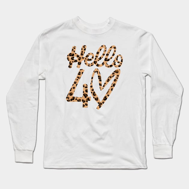 Hello 40 Leapord Long Sleeve T-Shirt by oneduystore